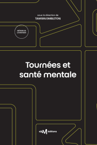 Tournées et santé mentale